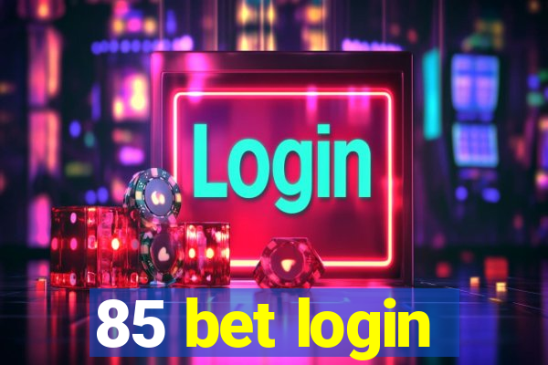 85 bet login